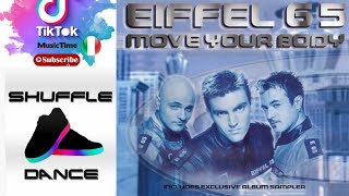 Effiel 65: Move Your Body - Shuffle Dance