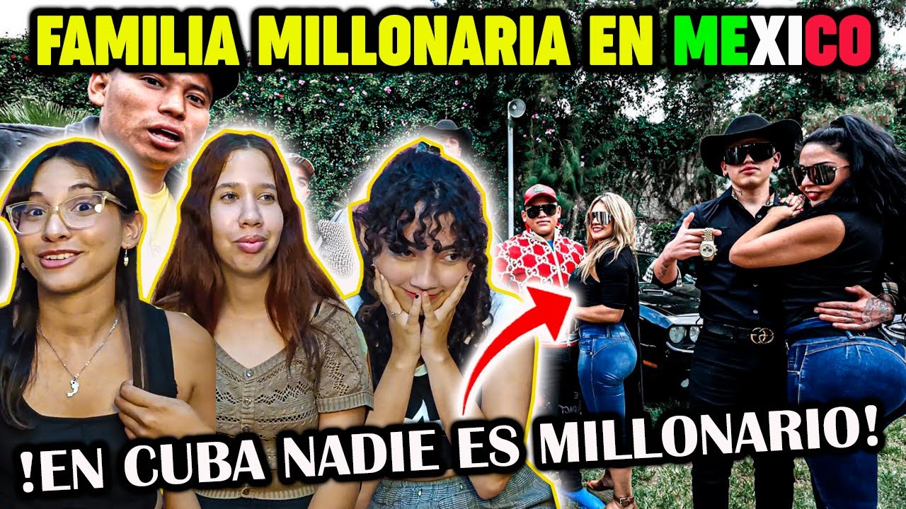 ASI ES UNA FAMILIA 💸MILLONARIA en 🇲🇽MEXICO - 🇨🇺CUBANAS REACCIONAN