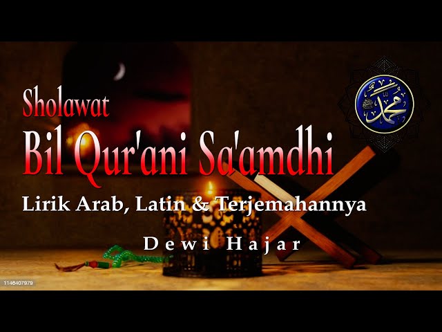 Lirik Sholawat Bil Qur'ani Sa'amdhi Cover by Dewi Hajar - Lirik Arab, Latin Dan Terjemahannya class=