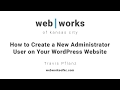 How to Create a New Administrator User on Your WordPress Website