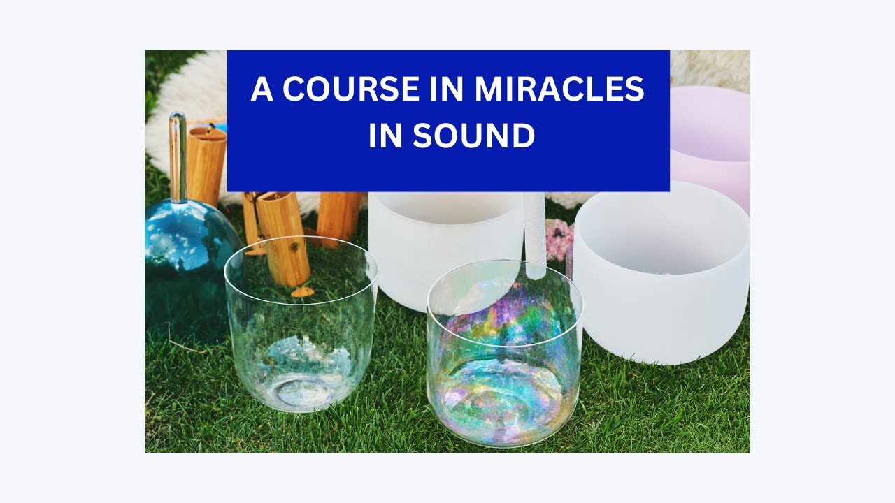A Course in Miracles in Sound Lesson 
