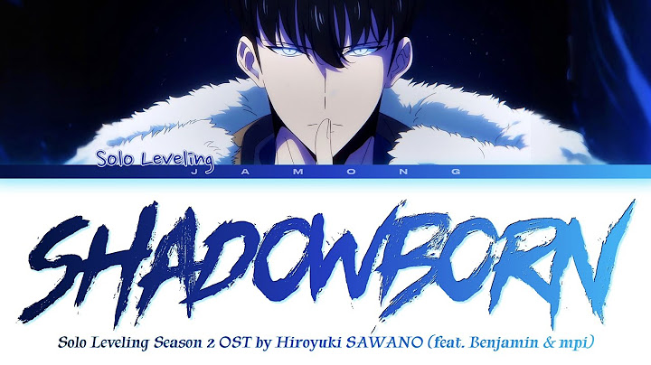 Solo Leveling Season 2 - OST FULL "SHADOWBORN" by Hiroyuki Sawano (feat. Benjamin & mpi) (Lyrics)