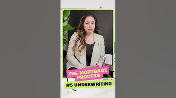 The Mortgage Process 5️⃣ Underwriting
