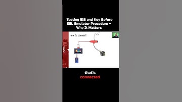 The Crucial Step: Testing EIS and Key Before ESL Emulator Procedure – Why It Matters