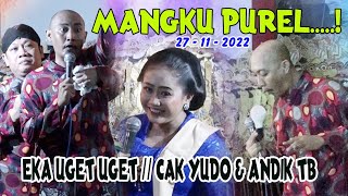 EKA UGET UGET // Cak YUDO &amp; ANDIK TB MANGKU PUREL//Dalang Ki BAYU AJI PAMUNGKAS