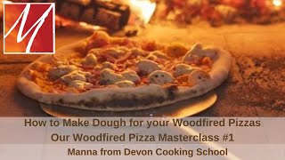 How to Make Dough for your Woodfired Pizzas - Part #1 of our Woodfired Pizza Masterclass