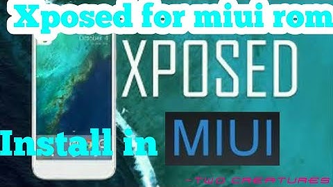 Install xposed on MI devices/Rom (All version)