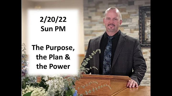 The Purpose, the Plan & the Power - Bro. Brian Ful...
