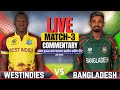 🔴Live: Westindies vs Bangladesh | 152 रनो का मिला टारगेट | 3rd T20 | Score &amp; Commentary