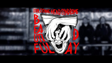 Exploding Head Syndrome - Beautiful Day (feat. Kristopher Schau)