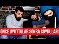 Önce Uyuttular Sonra Soydular!