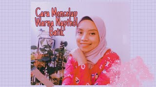Cara Celup Warna Napthol / Naphtol untuk Celup Warna Batik