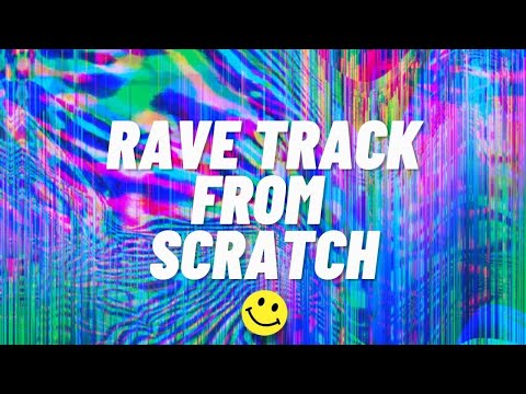 MAKING A RAVE