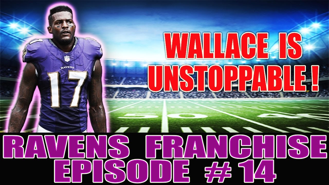 WALLACE IS UNSTOPPABLE! (EPISODE #14) - MADDEN NFL 17 RAVENS FRANCHISE MODE