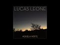 Lucas Leone - Aquela Noite (Áudio Oficial)