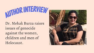 Dr. Mehak Burza raises issues of genocide against the women, children men