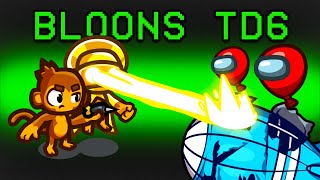 Bloons TD 6 Mod in Among Us