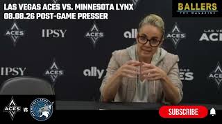 Head Coach Becky Hammon: Las Vegas Aces Postgame Presser | vs. Minnesota Lynx | 08.08.26
