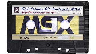 :   MSX (Old-Games.RU Podcast 78)
