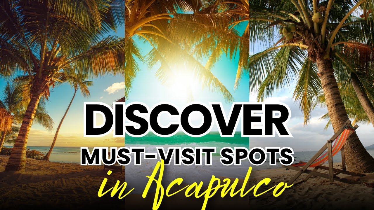 Discover Acapulco: Top Travel Tips for an Unforgettable Trip!