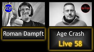 Age Crash & Roman Dampft Live # 58 HD