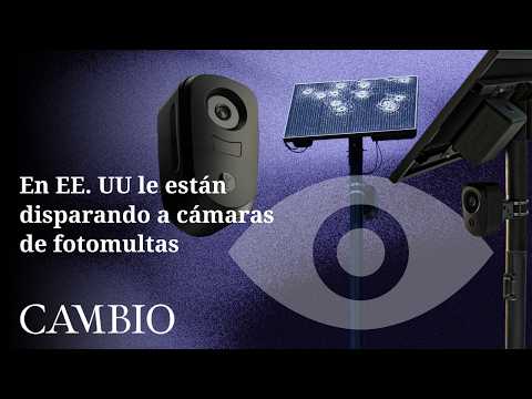 Why are people shooting at traffic enforcement cameras in the United States? | CAMBIO