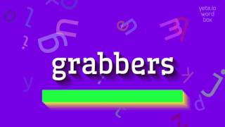 GRABBERS - HOW TO PRONOUNCE GRABBERS? #grabbers screenshot 5