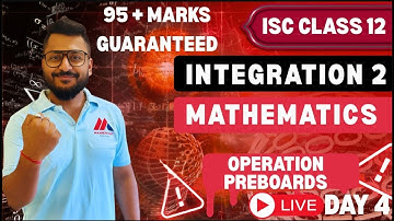 DEFINITE INTEGRATION | OPERATION PREBOARDS | ISC CLASS 12 | YASH MAHESHWARI