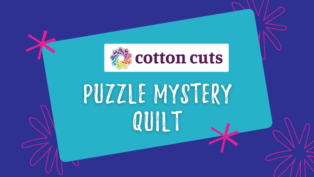 Cotton Cuts Puzzle Mystery Quilt - YouTube