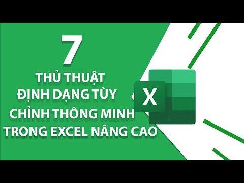 7 Thủ Thuật Định Dạng Tùy Chỉnh Thông Minh Trong Excel Nâng Cao