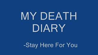 My death diary-stay here for you (lagu rock paling enak)