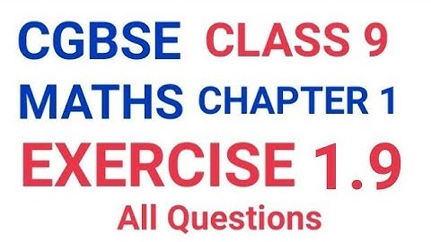 CGBSE Class 9th Maths | Chapter 1 ( history of mathematics ) exercise 1.9 all questions