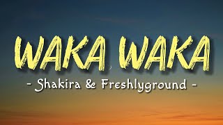 Waka Waka - Shakira & Freshly Ground (Lyrics/ Lyric Video) | Official Video | This Time For Africa