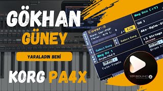 Gökhan Güney Yaraladın Beni | Korg Pa4x Demo Kayıt