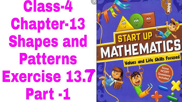 4th class Chapter -13 shapes and patterns Exercise -13.7 Part -1 startup mathematics education