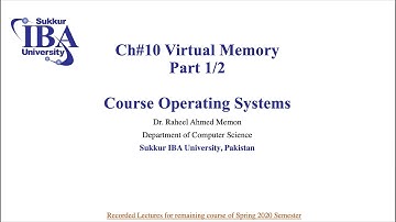 Virtual Memory Part 1/2 (Sukkur IBA University)
