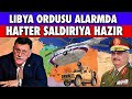 LİBYA DA SON DURUM 9 EKİM 2020