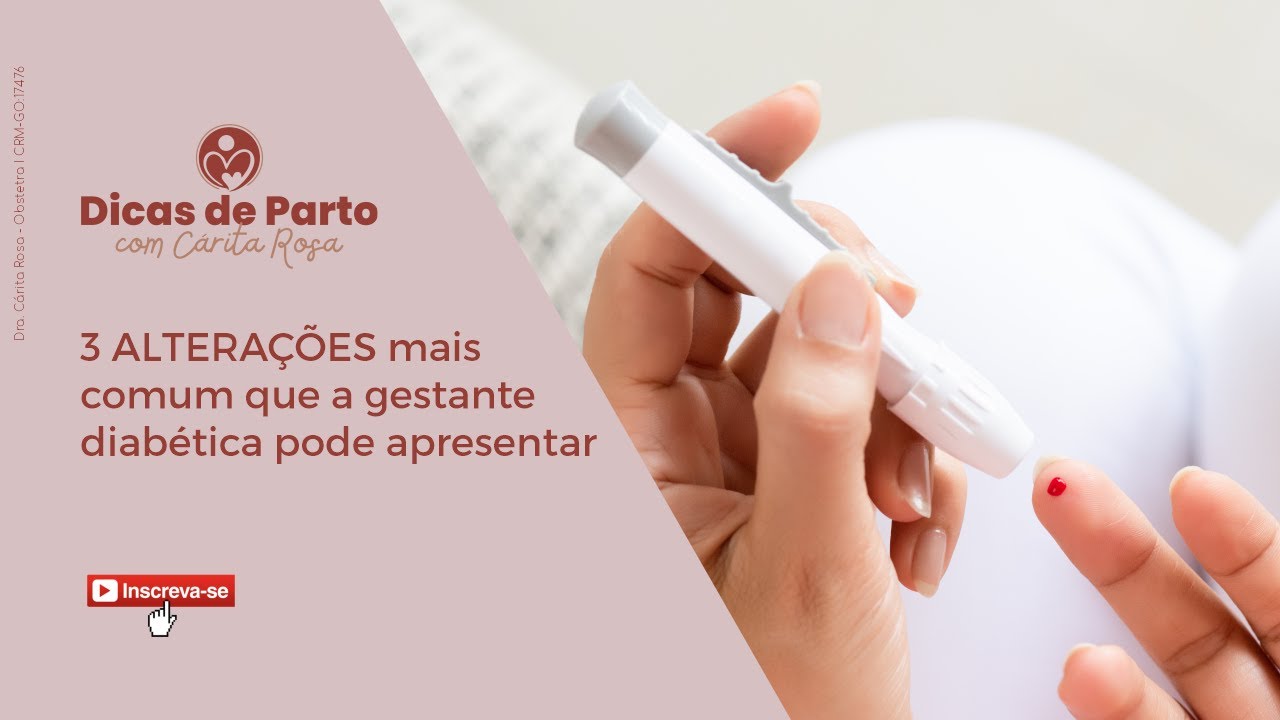 3 alterações que toda gestante que sofre com diabetes gestacional pode apresentar