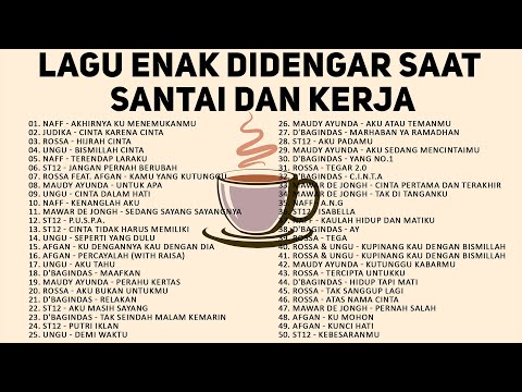 Lagu Enak Didengar Saat Santai & Kerja - Lagu Pop Hits Indonesia