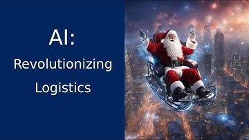 AI Revolutionizing Logistics: Santa