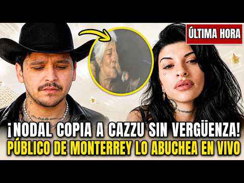 🚨 VERGÜENZA: Nodal CALCA el momento más viral de Cazzu y el público de Monterrey lo CRUC1F1C4
