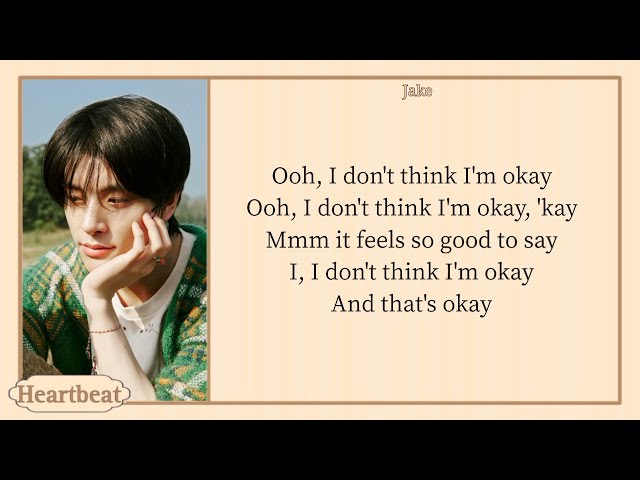 [Cover] ENHYPEN JAKE - I Don’t Think I’m Okay (Original by Bazzi) lyrics class=