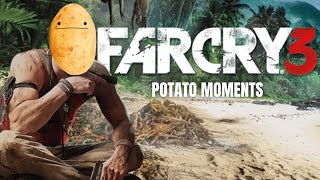 Far Cry 3 Potato Moments