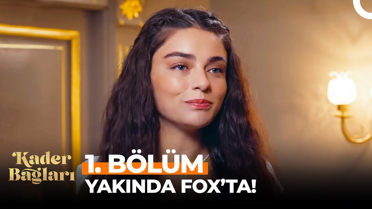 Kader Bağları İlk Bölümüyle Yakında FOX'ta! - YouTube
