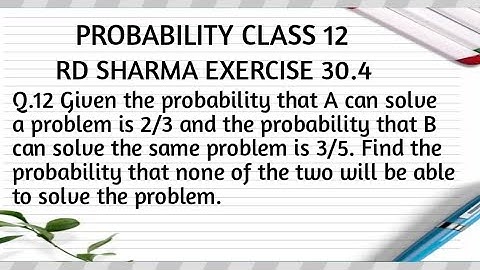 Given the probability that A can solve a problem is 2/3 and the probability that B can solve the ..