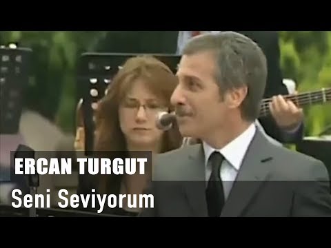 Ercan Turgut - Seni Seviyorum