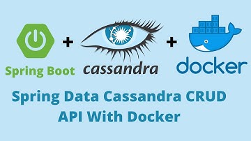Spring Data Cassandra CRUD API with Docker