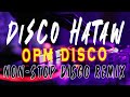 OPM DISCO HATAW MIX 2023 NONSTOP SAYAWAN | DATA ENGINEPH REMIX