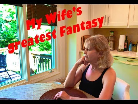 A Wife S Fantasies YouTube