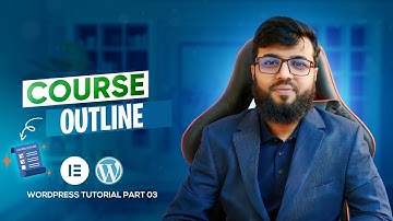 WordPress Web Designing Master Class (Bangla-3) | Course Outline